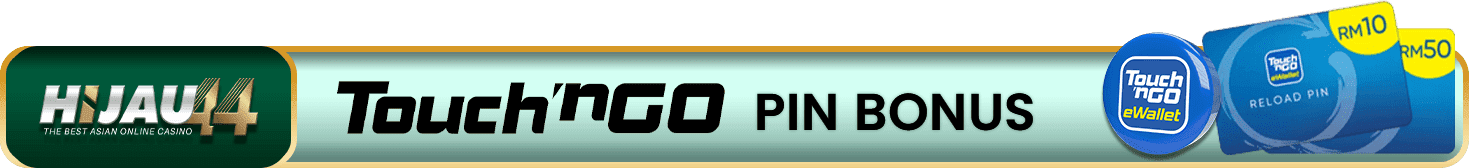 Hijau44 Touch 'n Go PIN Bonus promotion